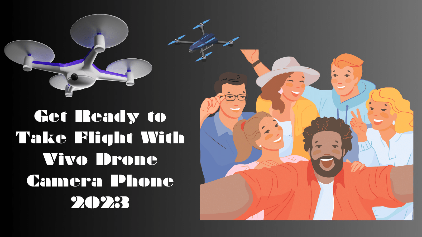 Get Ready to Take Flight With Vivo Drone Camera Phone 2023
