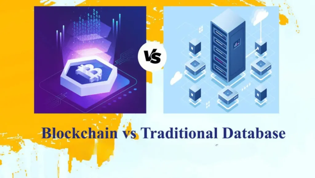 How is Blockchain Different from Traditional Database Models? 2 Blockchain vs Traditional Database